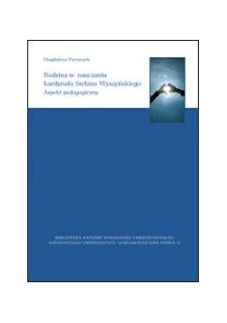 Rodzina w nauczaniu kardynała Stefana Wyszyńskiego
