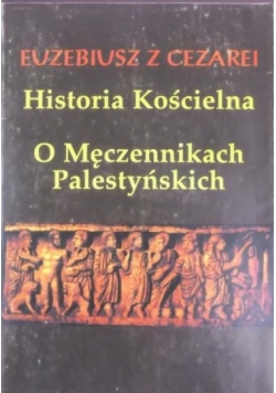 Historia Kościelna. O Męcennikach Palestyńskich, Reprint  1924 r.