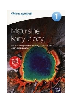 Oblicza geografii 1 Maturalne karty pracy Zakres rozszerzony, nowa