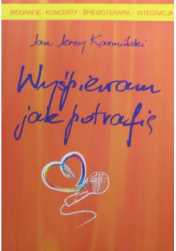 Wyśpiewam jak potrafię
