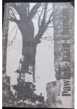 Pawiak - kaźń i heroizm