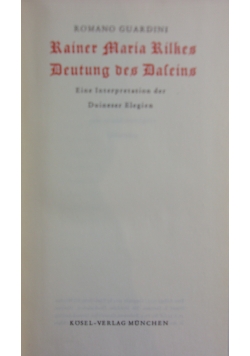 Rainer Maria Rilkes Deutung des Daleins