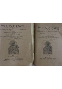 Życie duchowne czyli doskonałość chrześcijańska, T. I i III, 1924 r.