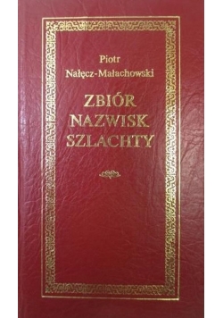 Zbiór nazwisk szlachty reprint z 1805 r.
