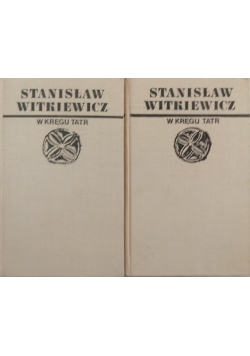 W kręgu Tatr. Tom III, Część I i II