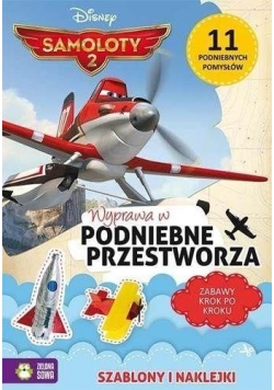 Wyprawa w podniebne przestworza. Samoloty 2