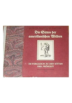 Die Sitten der amerikanischen Wilden