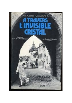 A Travers L'invisible Cristal