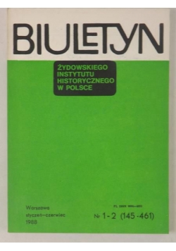 Biuletyn Żydowskiego Instytutu Historycznego w Polsce, nr 1-2, rocznik 1988