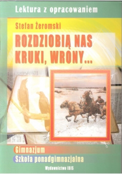 Rozdziobią nas kruki, wrony...