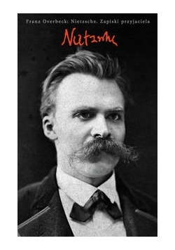 Nietzsche. Zapiski przyjaciela