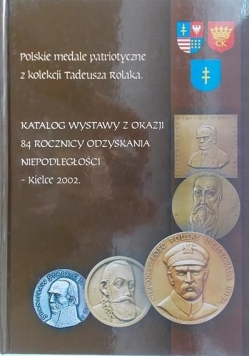 Katalog wystawy z okazji 84 rocznicy odzyskania niepodległości