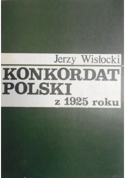Konkordat Polski z 1925 roku + autograf Wislockiego
