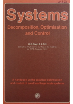 Systems. Decomposition, Optimisation and Control