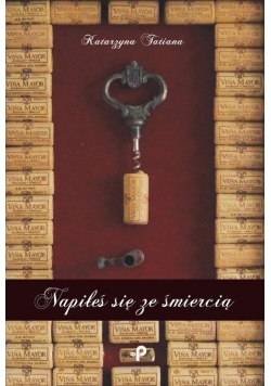 Napiłeś się ze śmiercią