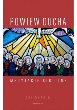 Powiew Ducha.Medytacje biblijne