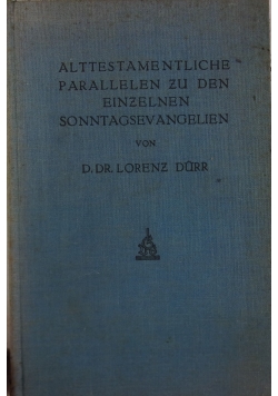 Alttestamentliche Parallelen zu den Einzelnen Sonntagsevangelien, 1928 r.