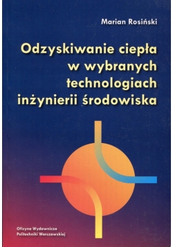 Odzyskiwanie ciepła w wybranych technologiach inżynierii środowiska