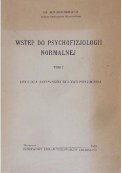 Wstęp do Psychofizjologii Normalnej Tom I 1950