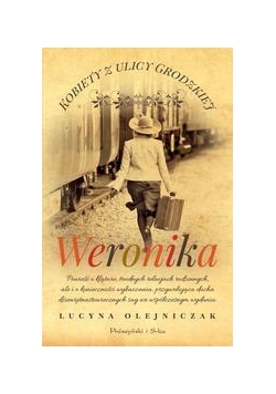 Kobiety z ulicy Grodzkiej.Weronika
