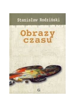 Obrazy czasu - autograf Rodziński
