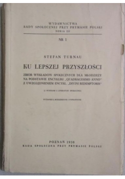 Ku lepszej przyszłości, 1938r
