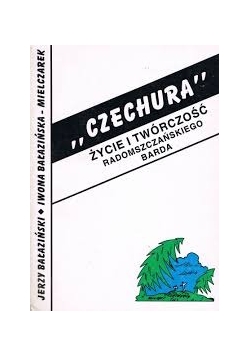 Czechura życie i twórczość