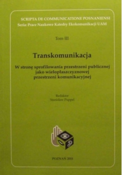 Transkomunikacja Tom III