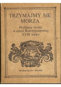 Trzymajmy się morza
