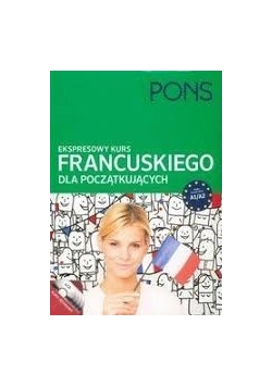 PONS Ekspresowy kurs Francuskiego dla początkujących