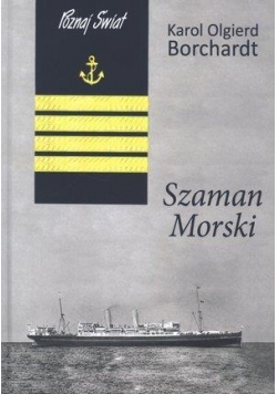 Szaman Morski - Karol Olgierd Borchardt