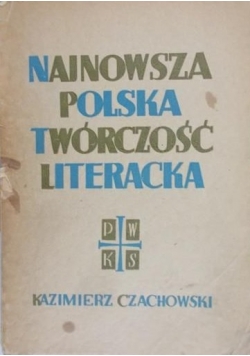 Najnowsza polska twórczość literacka 1935 1937 oraz inne szkice krytyczne 1938r