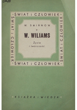 W Wiliams Życie i twórczość 1949 r.