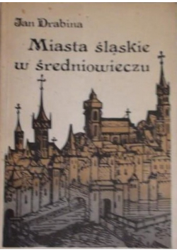 Miasta śląskie w średniowieczu