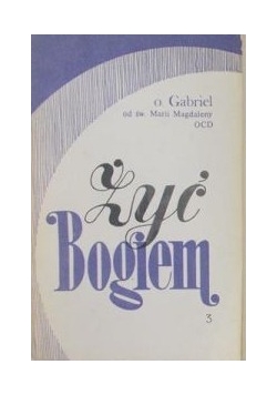 Żyć Bogiem 3