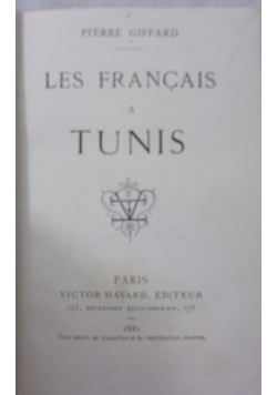 Les Francais a Tunis, 1881 r.