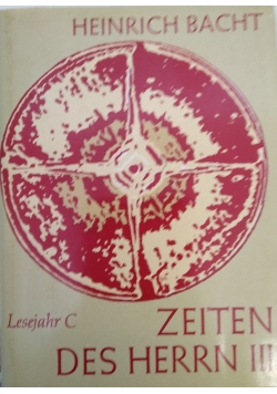 Zeiten des Herrn III Lesejahr C