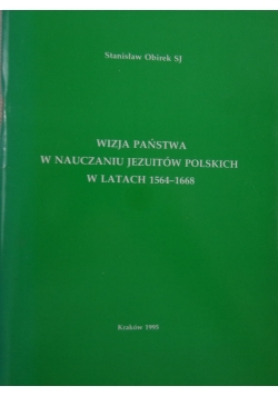 Wizja państwa w nauczaniu Jezuitów polskich w latach 1564-1668
