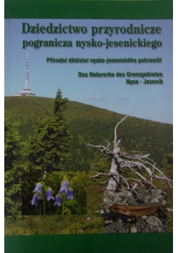 Dziedzictwo przyrodnicze pogranicza nysko-jesenickiego