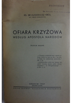 Ofiara krzyżowa według Apostoła Narodów, 1937 r