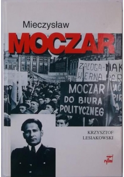 Mieczysław Moczar biografia polityczna