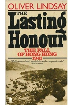 The lasting honour The Fall of Hong Kong 1941