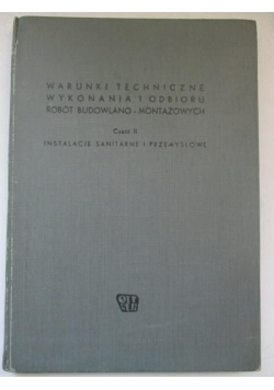 Warunki techniczne wykonania i odbioru robót budowlano-montażowych, cz. 2