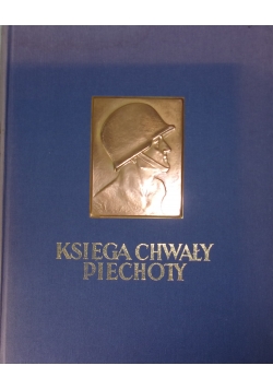Księga Chwały Piechoty, reprint 1939 r.