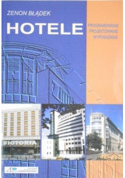 Hotele: programowanie, projektowanie i wyposażanie