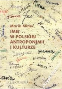 Imię w polskiej antroponimii i kulturze