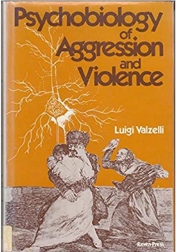 Psychobiology of Aggression and violence