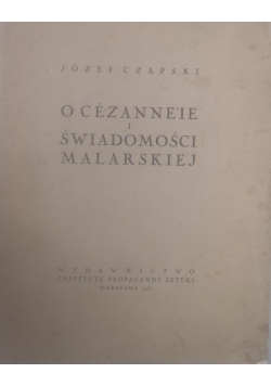 O Cezanne'ie i świadomości malarskiej, 1937 r.
