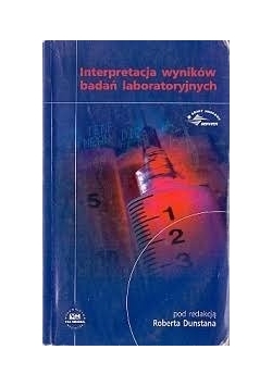 Interpretacja wyników badań labolatoryjnych