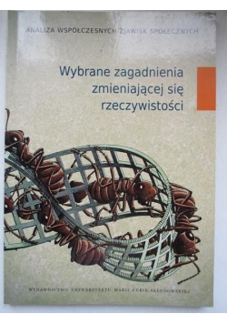 Wybrane zagadnienia zmieniającej się rzeczywistości